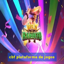 cbf plataforma de jogos